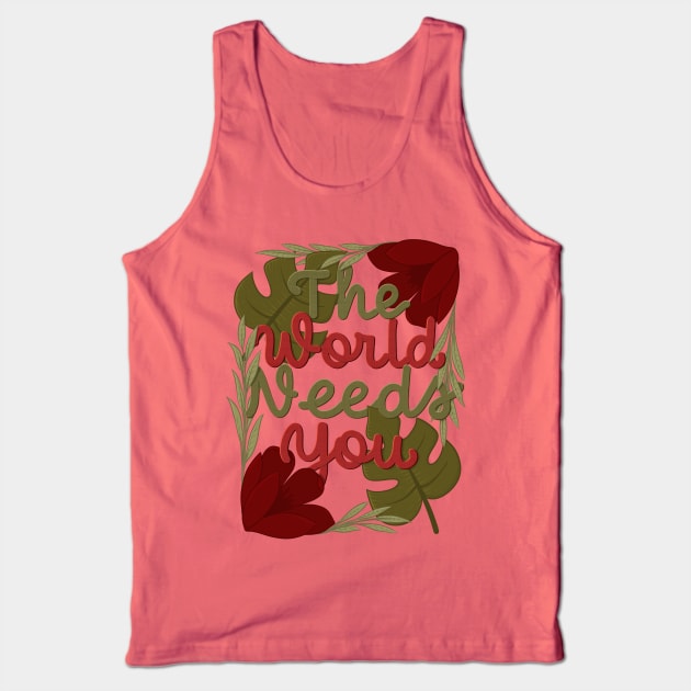 the world needs you Tank Top by Karyavna